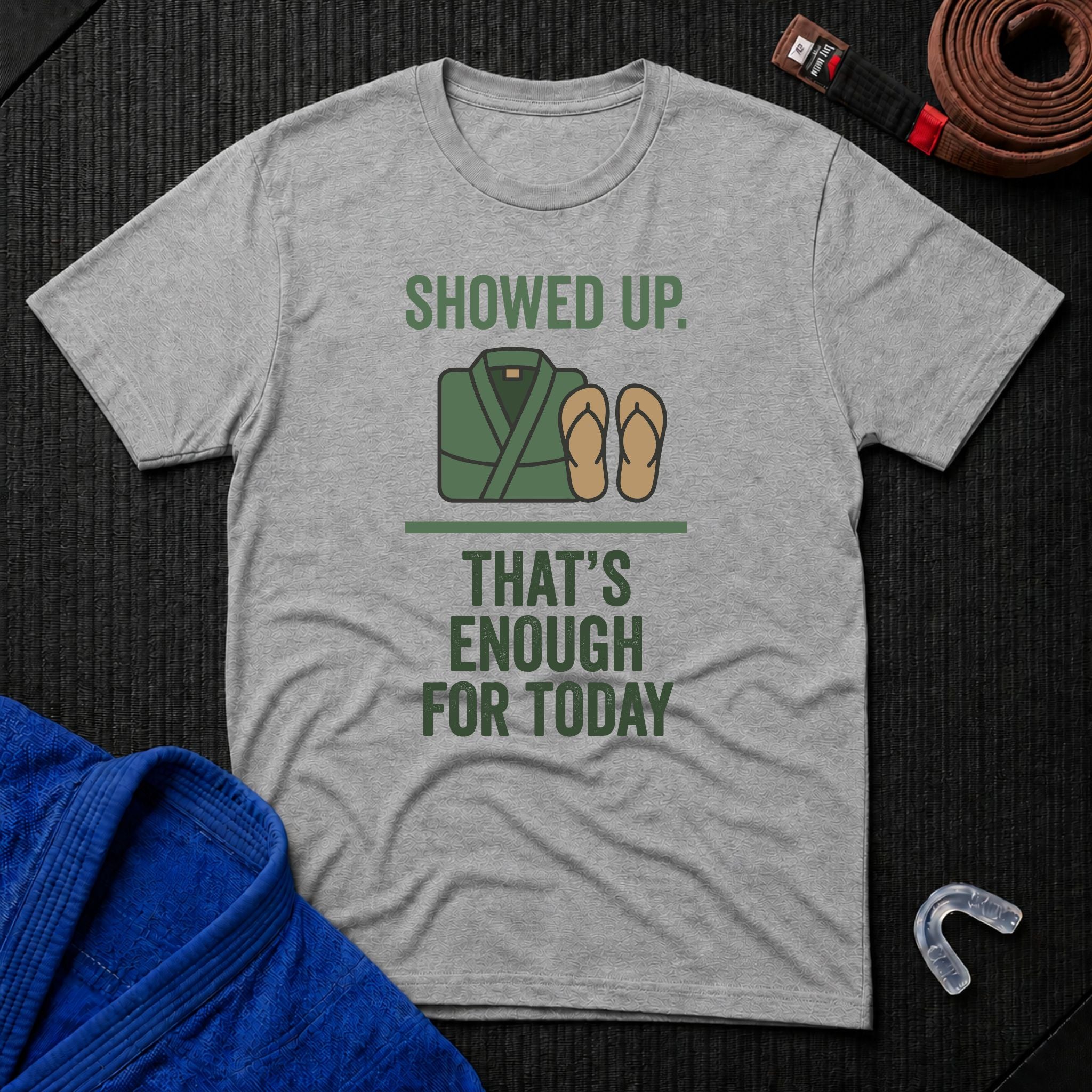 Enough For Today T-Shirt