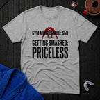 Getting Smashed - Priceless T-Shirt