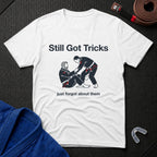 Still Got Tricks T-Shirt