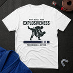 Not Build For Explosiveness T-Shirt