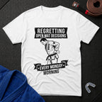 Monday Regrets T-Shirt