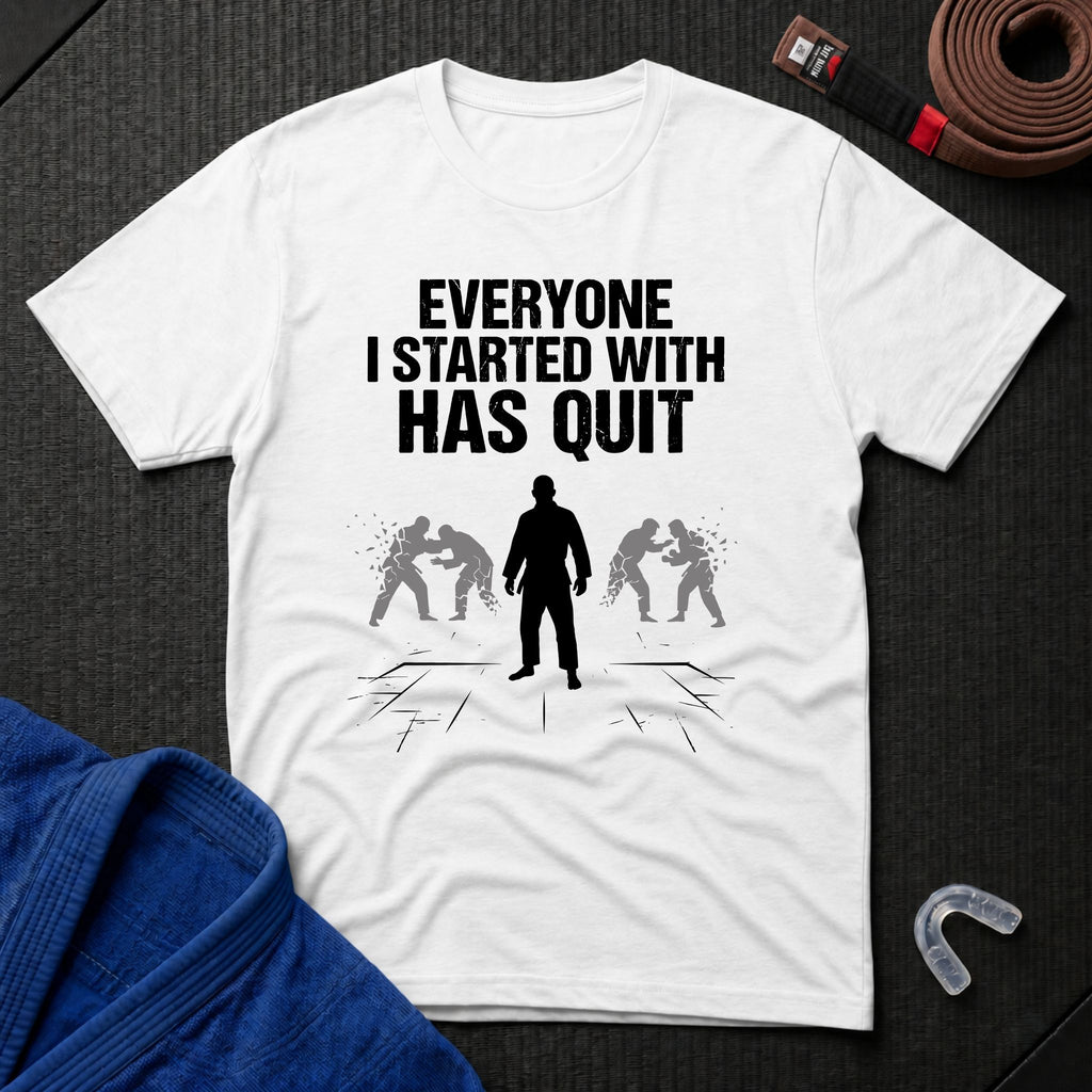 Everyone Has Quit T-Shirt