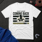 Keep Coming Back T-Shirt