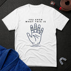 You Know This T-Shirt