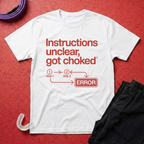 Instructions Unclear T-Shirt
