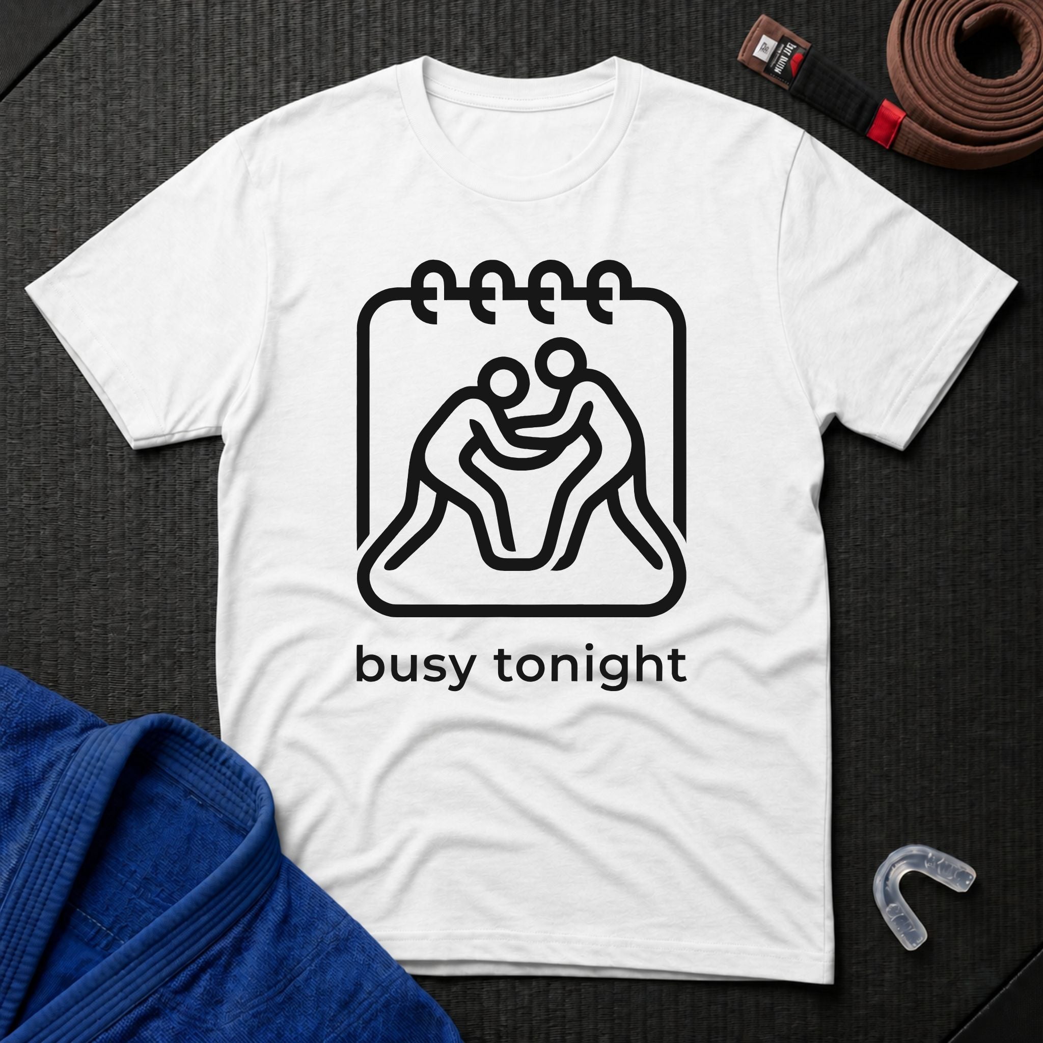 Busy Tonight T-Shirt