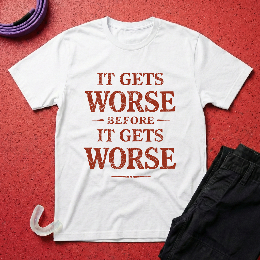 It Gets Worse T-Shirt