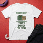 Enough For Today T-Shirt