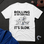 Rolling At My Pace T-Shirt