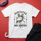 Dedicated to Advantages T-Shirt