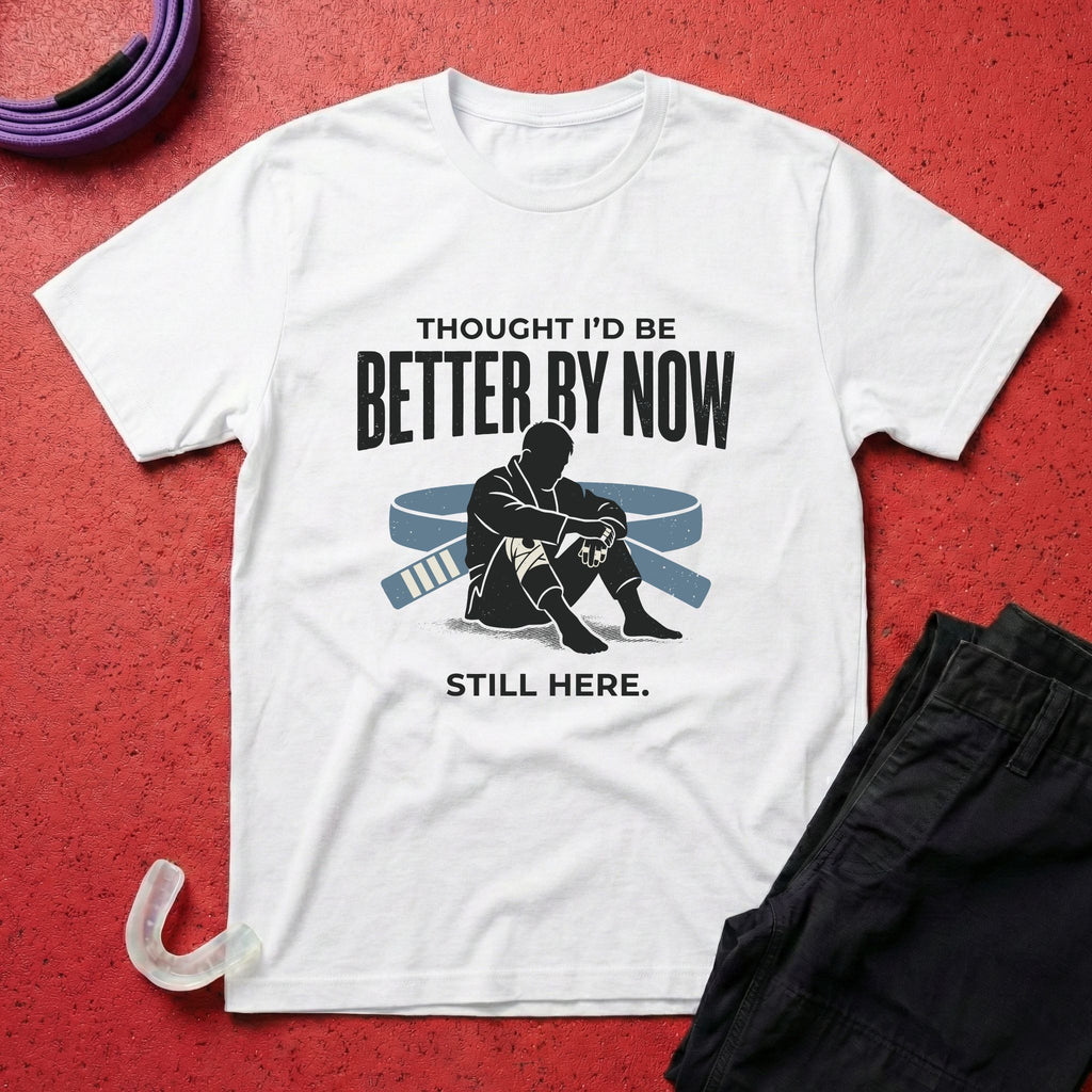 Thought I'd Be Better T-Shirt