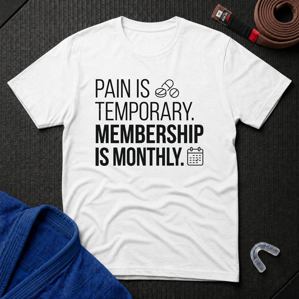 Pain Is Temporary T-Shirt