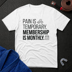 Pain Is Temporary T-Shirt