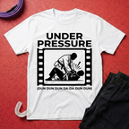 Under Pressure T-Shirt