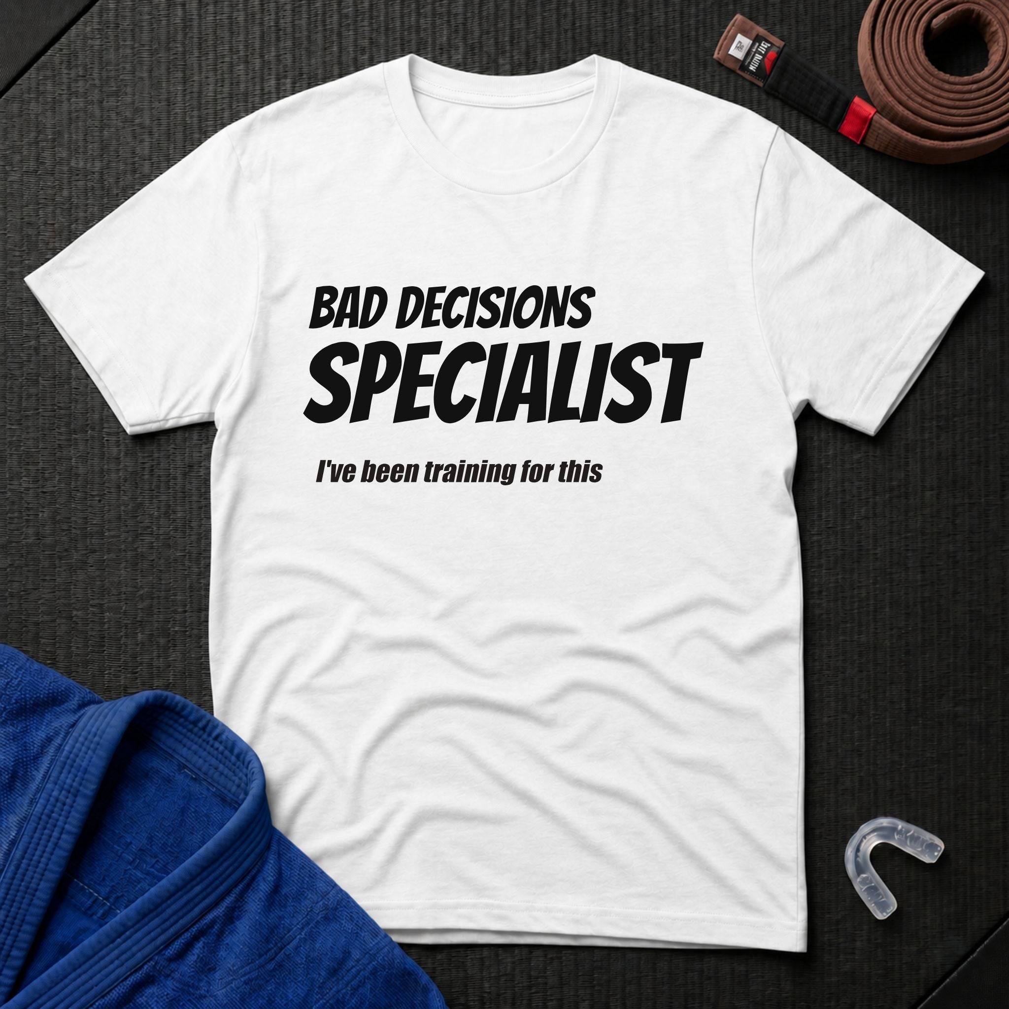 Bad Decisions Specialist T-Shirt