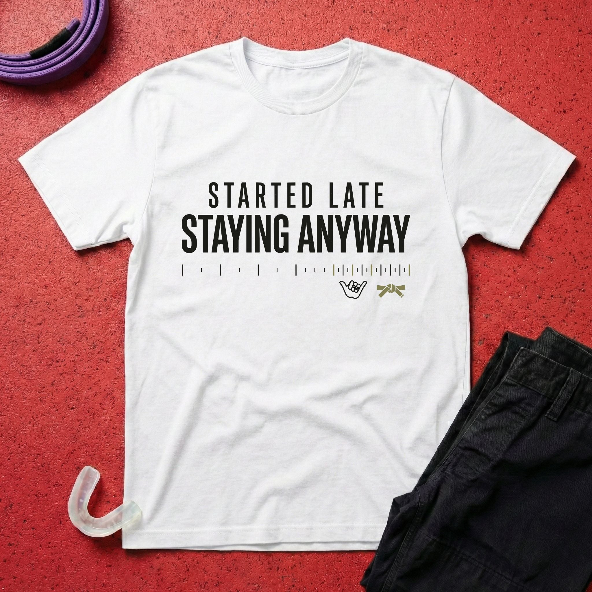 Started Late T-Shirt