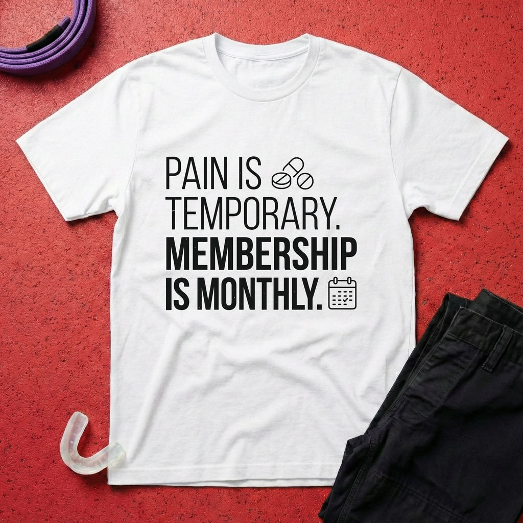 Pain Is Temporary T-Shirt