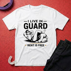 I Live In Guard T-Shirt