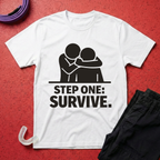 Step One: Survive T-Shirt