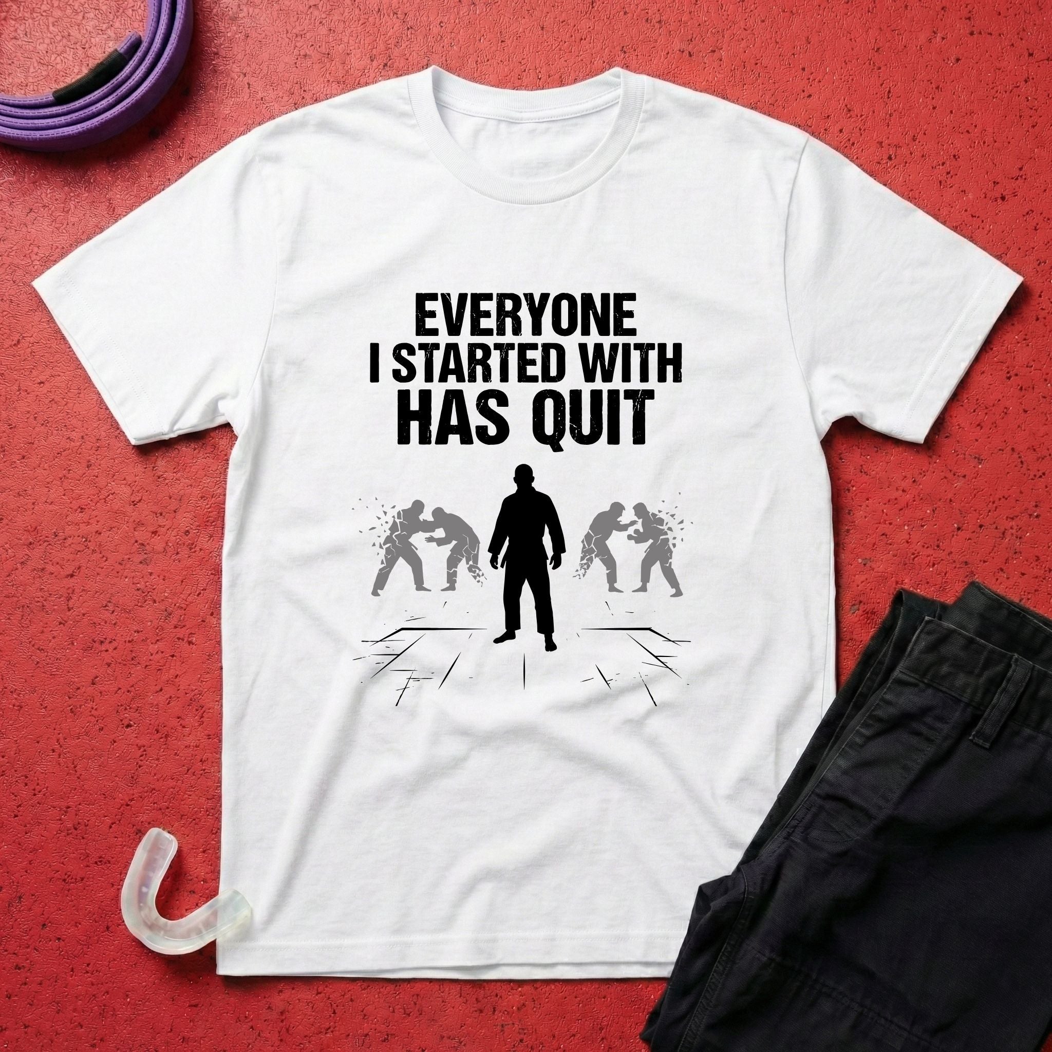Everyone Has Quit T-Shirt