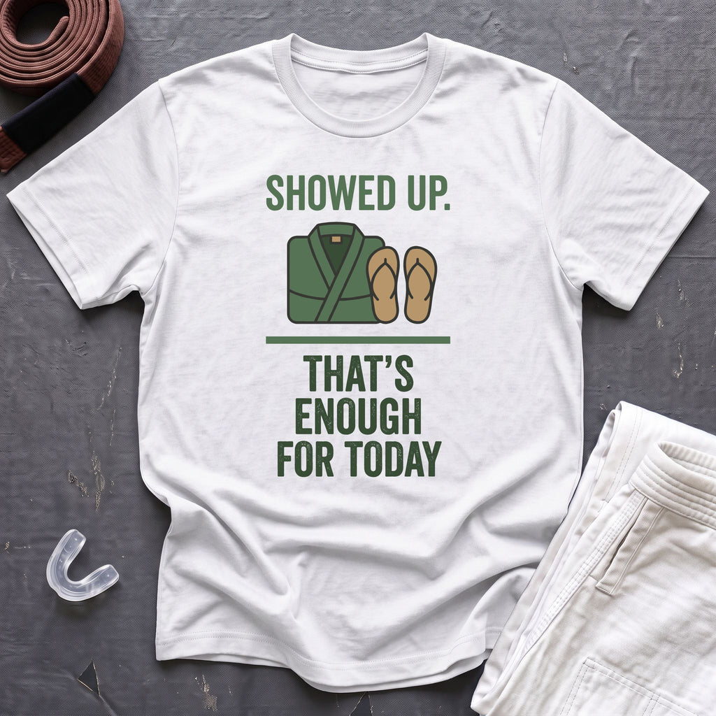 Enough For Today T-Shirt