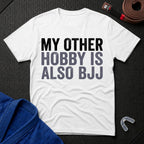 My Other Hobby Is Also BJJ T-Shirt